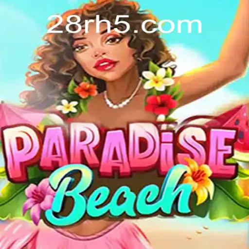 Explore the Exciting World of ParadiseBeach at 28R.com Casino